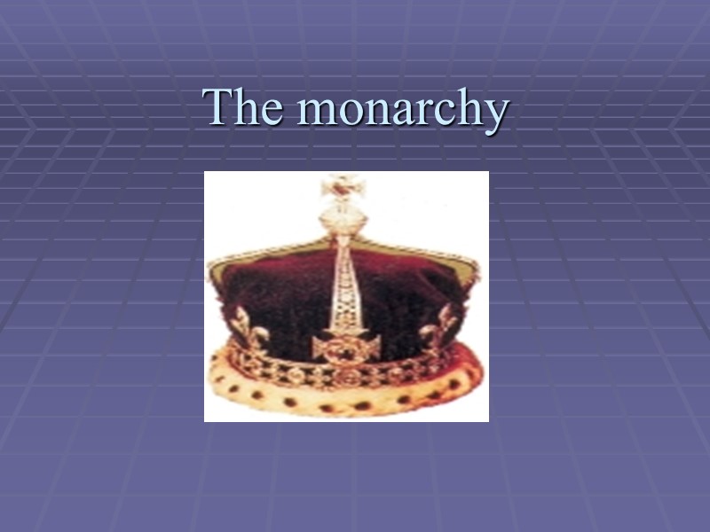 The monarchy